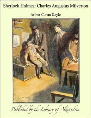 Sherlock Holmes:Charles Augustus Milverton