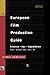 The European Film Production Guide: Finance - Tax - Legislation France - Germany - Italy - Spain - UK (Blueprint)
