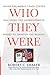 Who They Were by Robert C. Shaler
