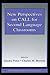 New Perspectives on CALL for Second Language Classrooms (ESL & Applied Linguistics Professional Series)