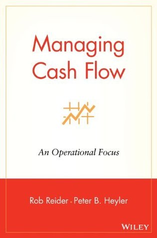 Managing Cash Flow: An Operational Focus (Kindle Edition)