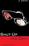 Shut Up and Deal:...