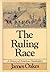 The Ruling Race by James Oakes