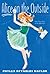 Alice on the Outside (Alice #11)