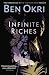 Infinite Riches by Ben Okri