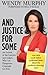 And Justice For Some by Wendy Murphy And Justice For Some by Wendy Murphy