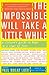 The Impossible Will Take a Little While: A Citizen's Guide to Hope in a Time of Fear