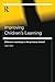 Improving Children's Learning: Effective Teaching in the Primary School (Educational Management Series)
