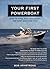 Your First Powerboat by Robert J. Armstrong