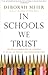In Schools We Trust: Creating Communities of Learning in an era of Testing and Standardization