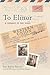 To Elinor : A Romance in Two Voices