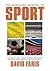 The Weeks and Months of Sport by David Faris