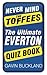 Never Mind The Toffees by Gavin Buckland
