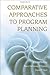 Comparative Approaches to Program Planning