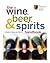 The Wine, Beer, and Spirits Handbook: A Guide to Styles and Service