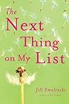 The Next Thing on My List: A Novel