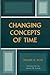 Changing Concepts of Time (Critical Media Studies: Institutions, Politics, and Culture)