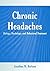 Chronic Headaches: Biology, Psychology, and Behavioral Treatment