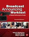 Broadcast Announcing Worktext: A Media Performance Guide