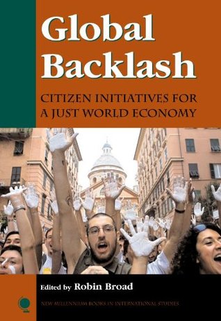 Global Backlash: Citizen Initiatives for a Just World Economy (Kindle Edition)