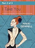 I Take You: Part 3 of 3