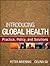 Introducing Global Health: ...