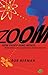 Zoom: From Atoms and Galaxies to Blizzards and Bees: How Everything Moves