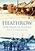 Heathrow: 2000 Years of History