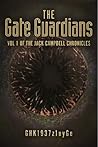 The Gate Guardians: Vol 1 of the Jack Campbell Chronicles The Gate Guardians: Vol 1 of the Jack Campbell Chronicles