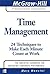 Time Management: 24 Techniques to Make Each Minute Count at Work (The McGraw-Hill Professional Education Series)