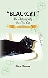 "Blackcat" The Autobiography of a Feral Cat