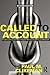 Called to Account: Financial Frauds that Shaped the Accounting Profession