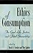 Ethics of Consumption: The ...