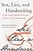 Sex, Lies, and Handwriting by Michelle Dresbold