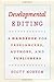 Developmental Editing: A Handbook for Freelancers, Authors, and Publishers (Chicago Guides to Writing, Editing, and Publishing)
