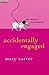 Accidentally Engaged