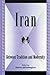 Iran: Between Tradition and Modernity (Global Encounters: Studies in Comparative Political Theory)
