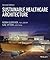Sustainable Healthcare Architecture (Wiley Series in Sustainable Design Book 41)
