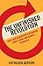 The Unfinished Revolution: How a New Generation is Reshaping Family, Work, and Gender in America