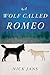A Wolf Called Romeo by Nick Jans