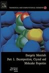 Theoretical and Computational Chemistry, Volume 12: Energetic Materials: Part 1. Decomposition, Crystal and Molecular Properties