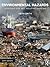 Environmental Hazards: Assessing Risk and Reducing Disaster