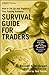 Survival Guide for Traders: How to Set Up and Organize Your Trading Business (Wiley Trading Book 532)
