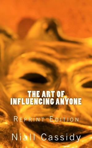 The Art of Influencing Anyone (Paperback)
