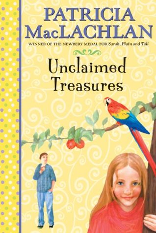 Unclaimed Treasures: A Chapter Book About an Extraordinary and Unforgettable Summer for kids