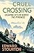 Cruel Crossing by Edward Stourton