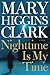 Nighttime Is My Time by Mary Higgins Clark