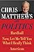 Chris Matthews on Politics ...