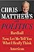 Chris Matthews on Politics E-book Box Set: Hardball, Now, Let Me Tell You What I Really Think, and American