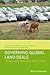 Governing Global Land Deals: The Role of the State in the Rush for Land (Development and Change Special Issues)